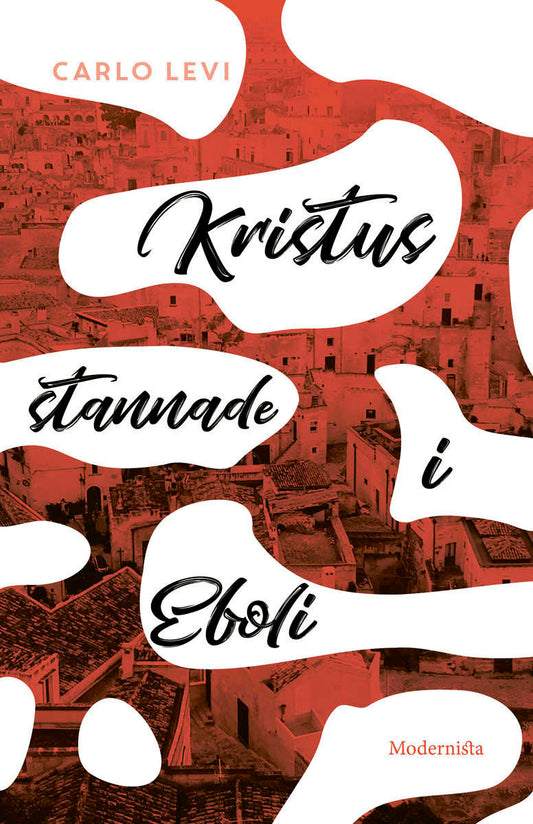 Levi, Carlo | Kristus stannade i Eboli