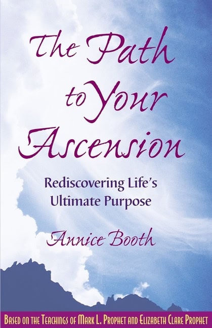 Booth, Annice | Path to your ascension : Rediscovering lifes ultimate purpose