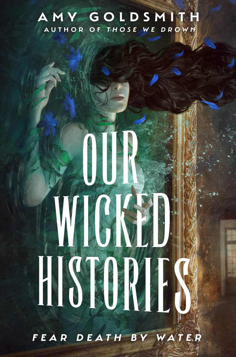 Goldsmith, Amy | Our Wicked Histories