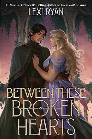 Ryan, Lexi | Between These Broken Hearts