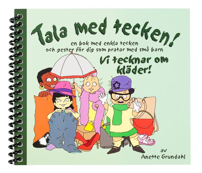 Grundahl, Anette | Vi tecknar om kläder! : En bok med enkla tecken och gester för dig som pratar med små barn