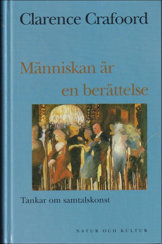Crafoord, Clarence | Människan är en berättelse