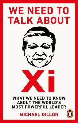 Dillon, Michael | We Need To Talk About Xi