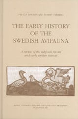 Ericson, Per G. P. | Tyrberg, Tommy | The early history of the Swedish avifauna : A review of the subfossil record and e...