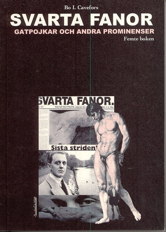 Cavefors, Bo I | Svarta fanor. Gatpojkar och andra prominenser : Femte boken