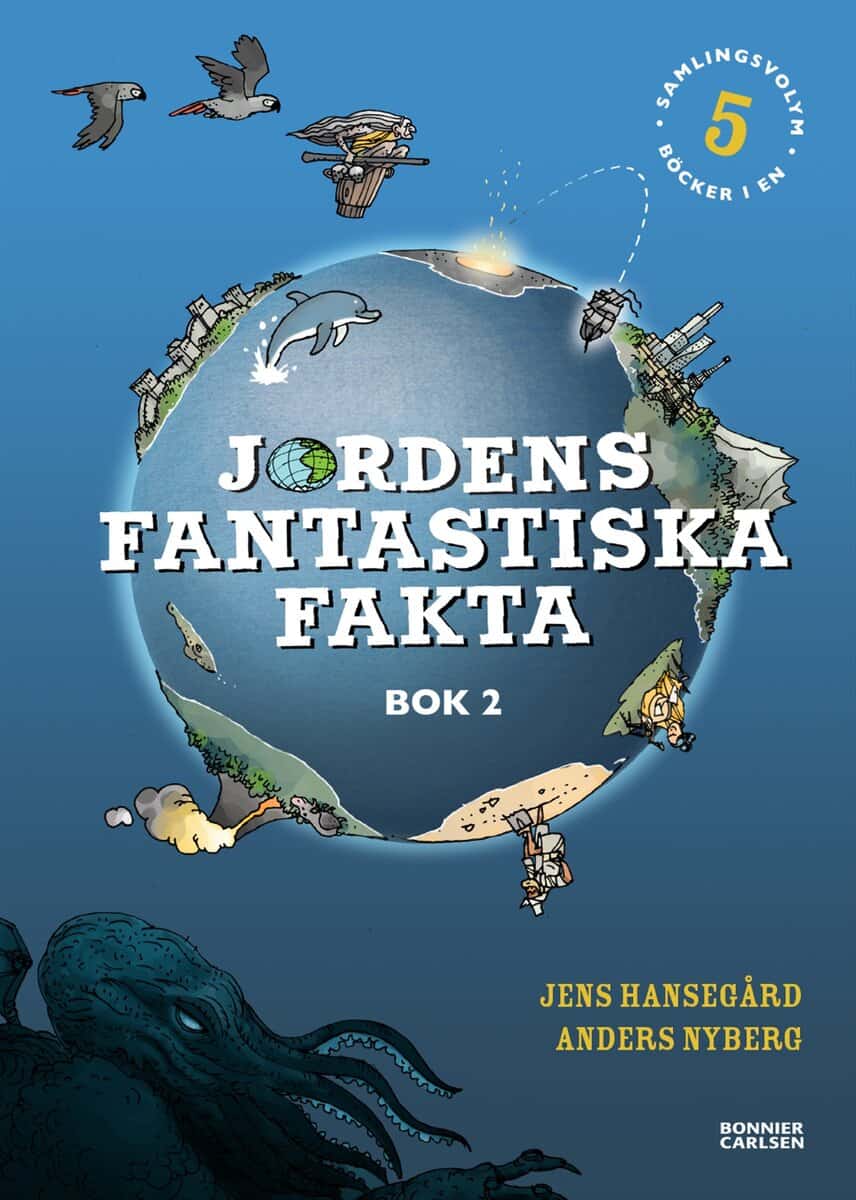 Hansegård, Jens | Jordens fantastiska fakta. Bok 2 (samlingsvolym, 5 böcker i en) : Samlingsvolym
