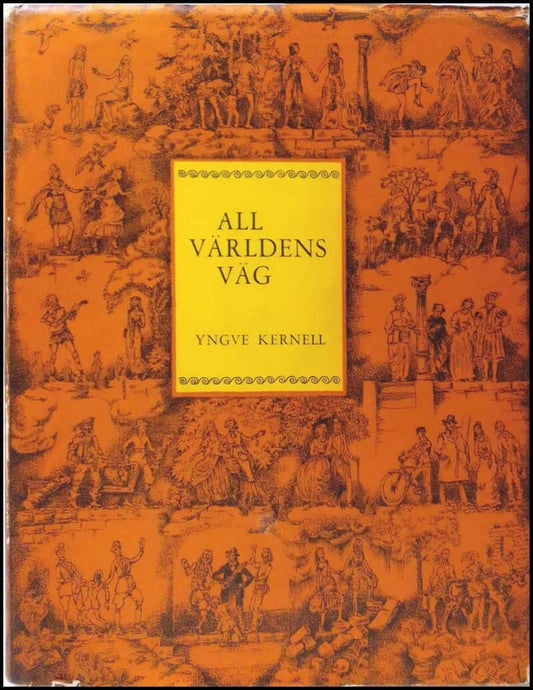 Kernell, Yngve | All världens väg : Berättelse och bilder