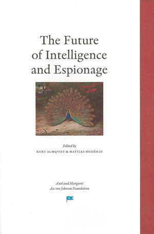 Almqvist, Kurt | Hessérus, Mattias [red.] | The Future of Intelligence and Espionage