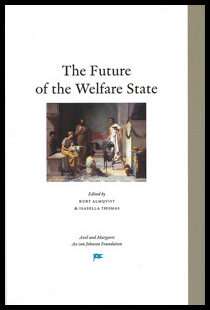 Almqvist, Kurt| Thomas, Isabella [red.] | The Future of the Welfare State