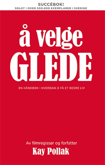 Pollak, Kay | Å velge Glede