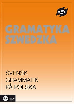 Viberg, Åke | Ballardini, Kerstin | Stjärnlöf, Sune | Mål Svensk grammatik på polska