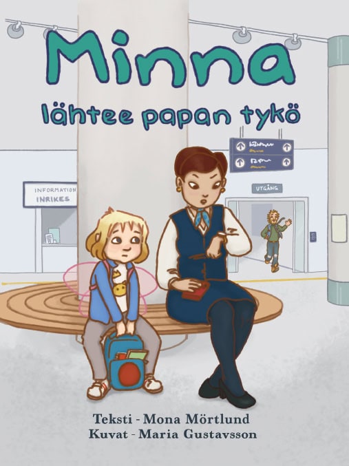 Mörtlund, Mona | Minna lähtee papan tykö