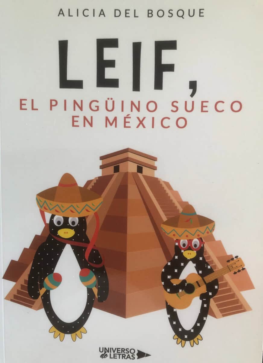 Del Bosque, Alicia | Leif, el pingüino sueco en México