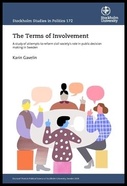 Gavelin, Karin | The terms of involvement : A study of attempts to reform civil society's role in public decision making...