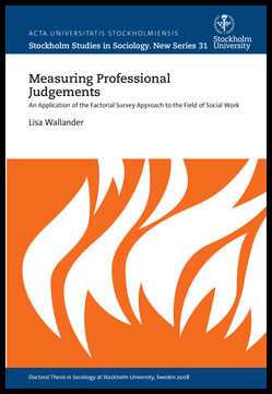 Wallander, Lisa | Measuring professional judgements : An application of the factorial survey approach to the field of so...