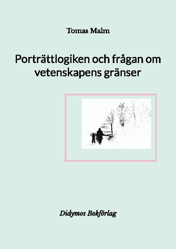 Malm, Tomas | Porträttlogiken och frågan om vetenskapens gränser