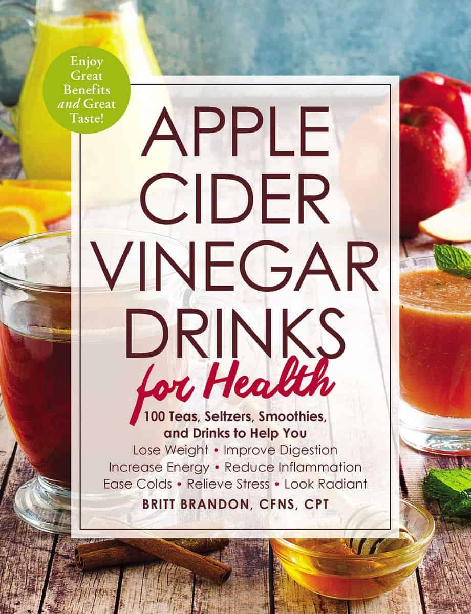 Brandon, Britt | Apple cider vinegar drinks for health : 100 teas, seltzers, smoothies, and