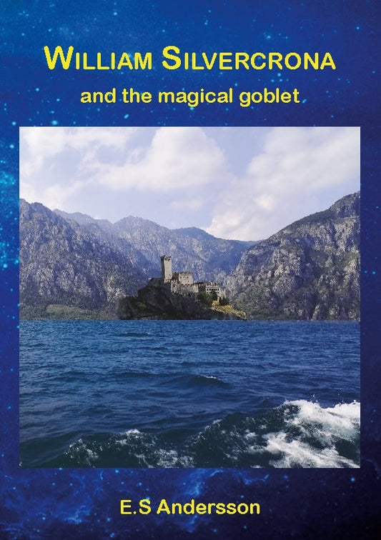Andersson, E.S | William SIlvercrona and the magical goblet
