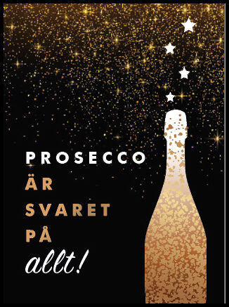 Prosecco är svaret på allt