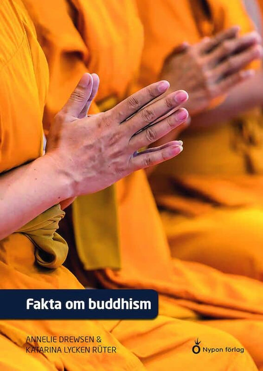 Lycken Rüter, Katarina | Drewsen, Annelie | Fakta om buddhism