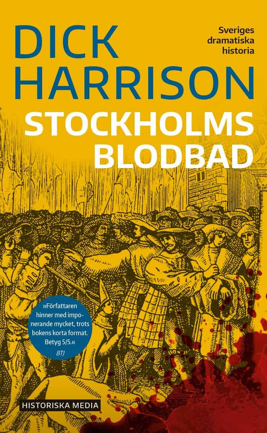 Harrison, Dick | Stockholms blodbad