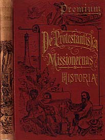 Warneck, Gustav | De protestantiska missionernas historia från reformationen till nuvarande tid