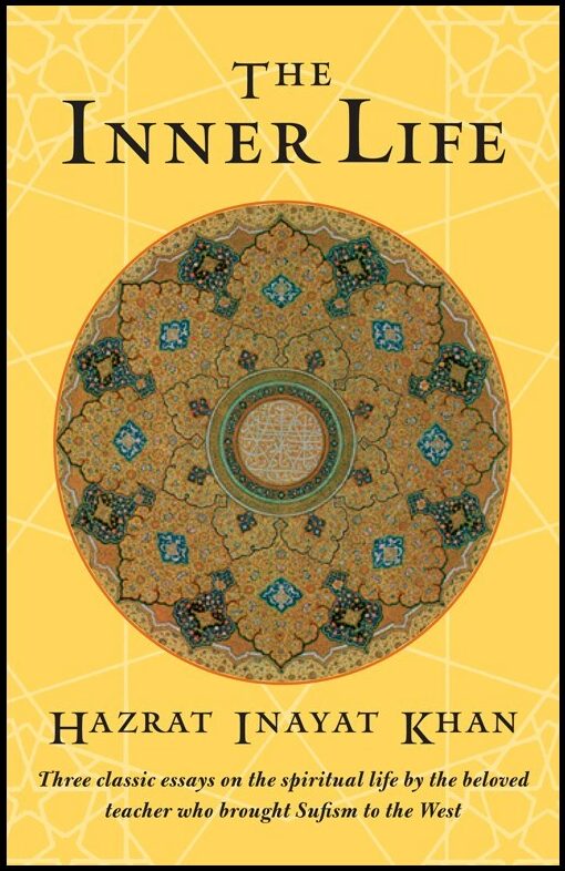 Khan, Hazrat Inayat | The Inner Life