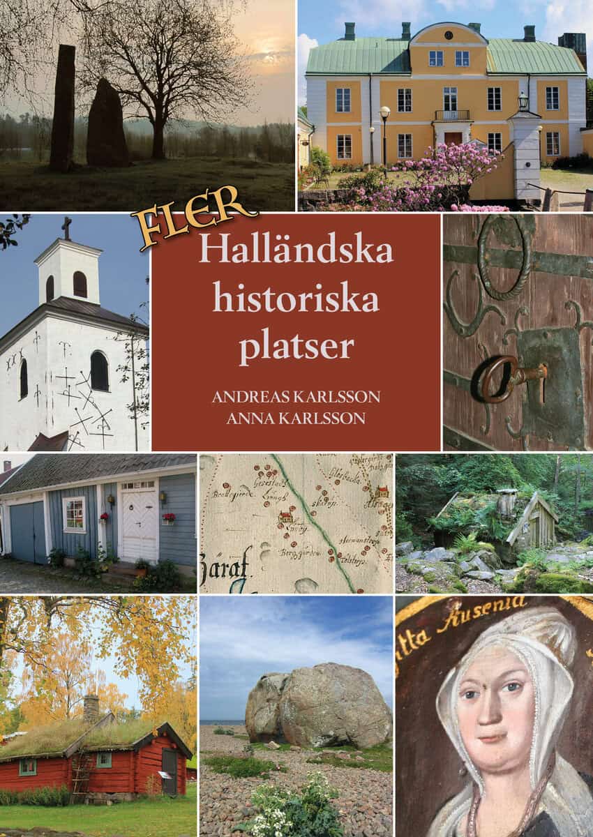 Karlsson, Andreas | Karlsson, Anna | Fler halländska historiska platser