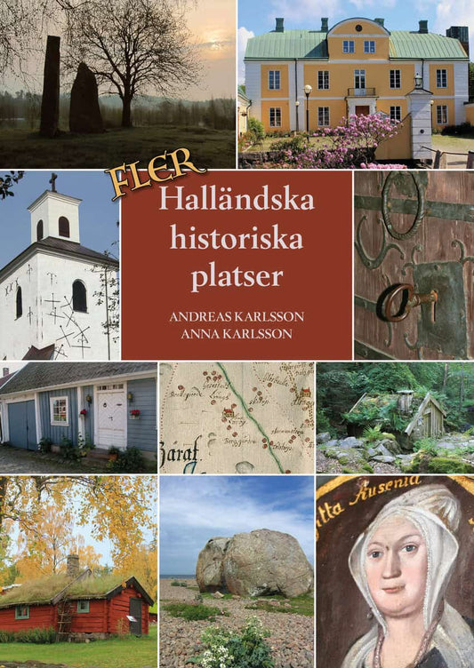 Karlsson, Andreas | Karlsson, Anna | Fler halländska historiska platser