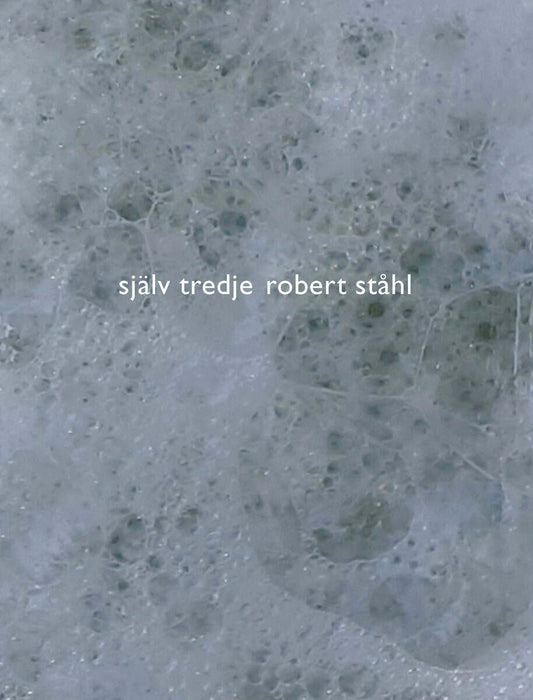 Ståhl, Robert | Själv tredje