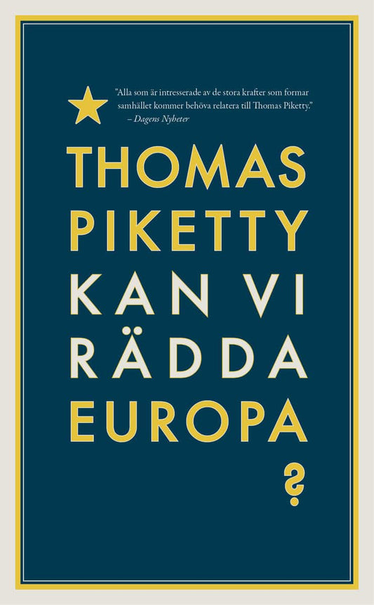 Piketty, Thomas | Kan vi rädda Europa?