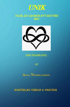 Nickolausson, Anna | Unik : Tack, du gjorde ett bättre mig