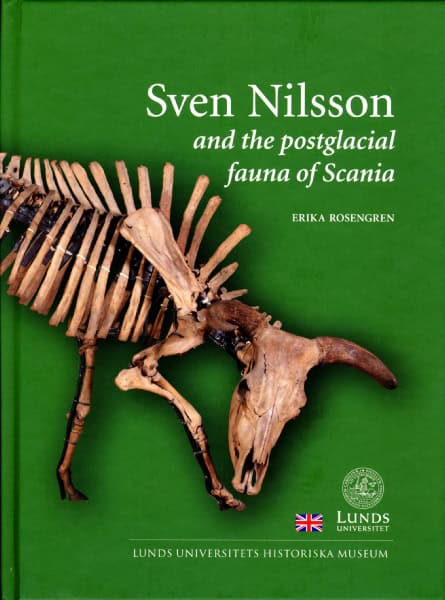 Rosengren, Erika | Sven Nilsson and the postglacial fauna of Scania