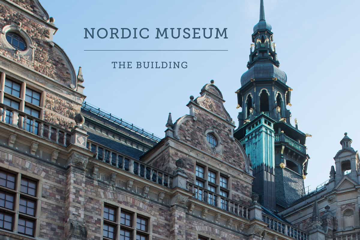 Hammarlund-Larsson, Cecilia | Mårtelius, Johan | Nordic Museum : The building