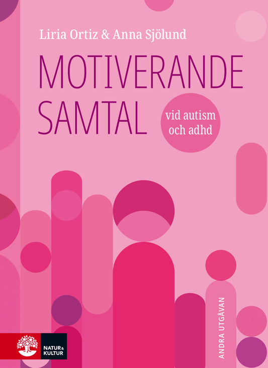 Ortiz, Liria | Sjölund, Anna | Motiverande samtal vid autism och adhd