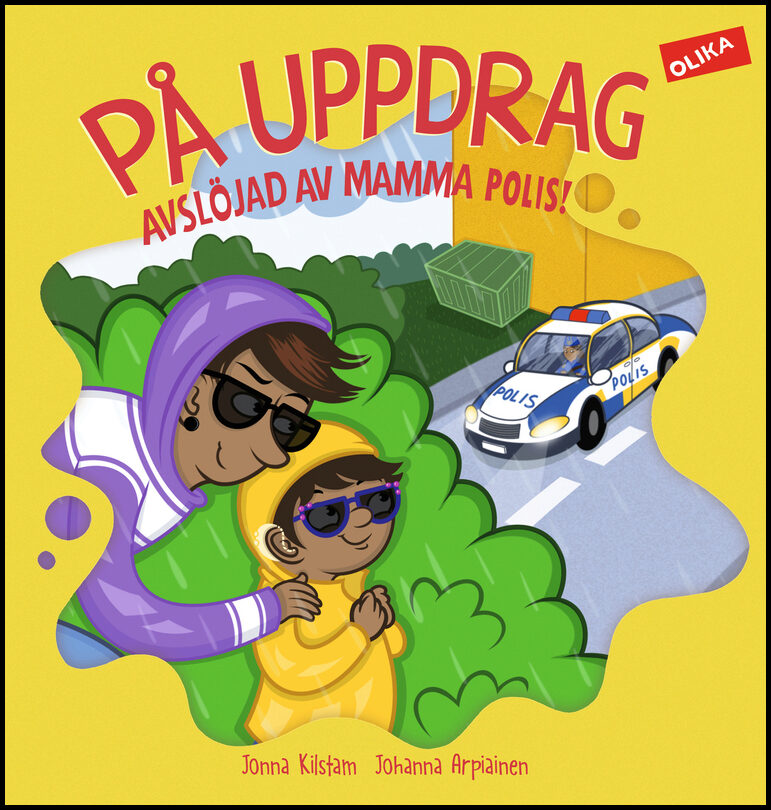 Kilstam, Jonna| Arpiainen, Johanna | På uppdrag : Jagad av mamma polis!
