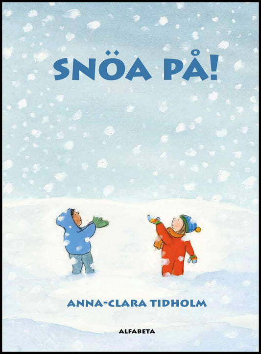 Tidholm, Anna-Clara | Snöa på!