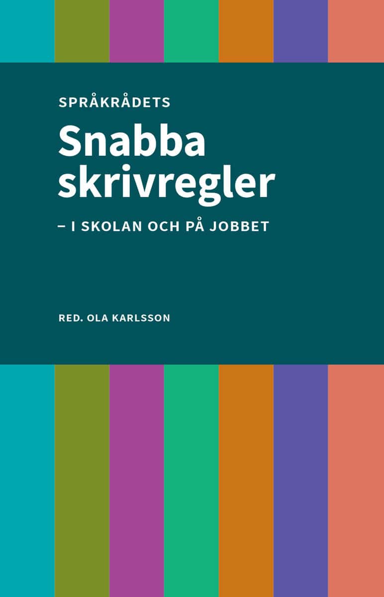Karlsson, Ola [red.] | Snabba skrivregler – i skolan och på jobbet
