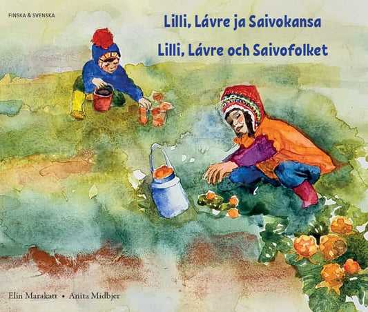 Marakatt, Elin | Midbjer, Anita | Lilli, Lávre och Saivofolket (finska och svenska)