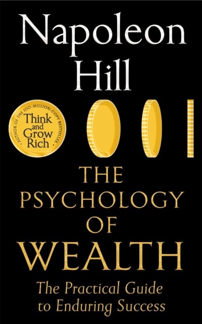 Hill, Napoleon | The Psychology of Wealth