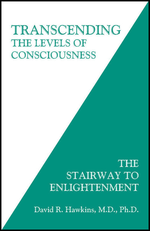 Hawkins, David R. | Transcending the levels of consciousness : The stairway to enlightenment