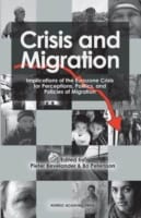 Petersson, Bo | Bevelander, Pieter [red.] | Crisis and migration : Implications of the Eurozone crisis for perceptions, ...