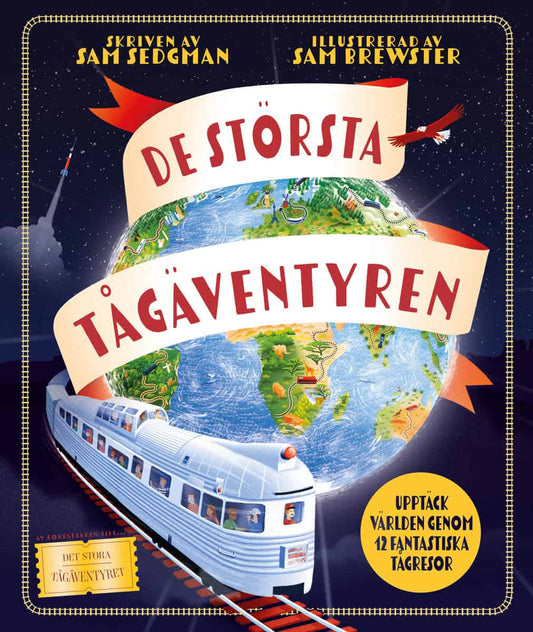 Sedgman, Sam | De största tågäventyren
