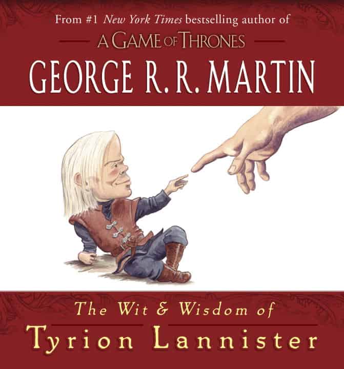 Martin, George R. R. | Martin, George R.R. | Wit & wisdom of tyrion lannister