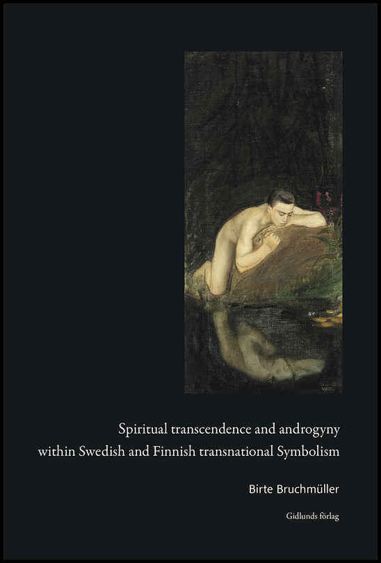 Bruchmüller, Birte | Spiritual transcendence and androgyny within Swedish and Finnish transnational symbolism