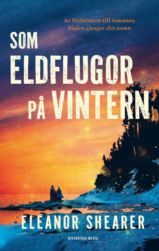 Shearer, Eleanor | Som eldflugor på vintern
