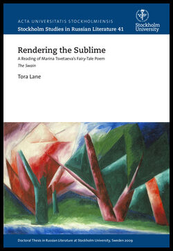 Lane, Tora | Rendering the sublime : A reading of Marina Tsvetaeva's fairy-tale poem The swain