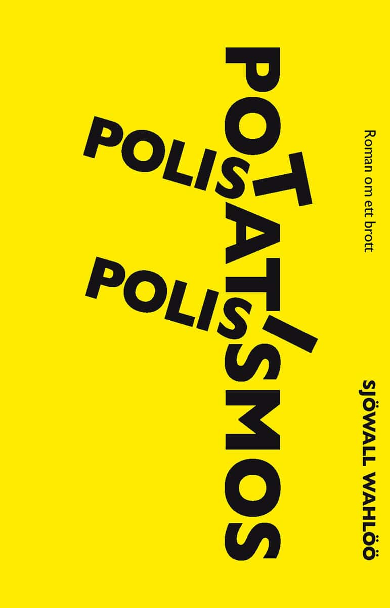 Sjöwall Wahlöö | Sjöwall, Maj | Wahlöö, Per | Polis, polis, potatismos