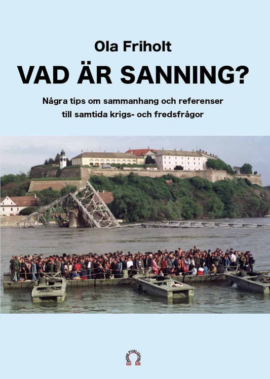 Friholt, Ola | Vad är sanning?