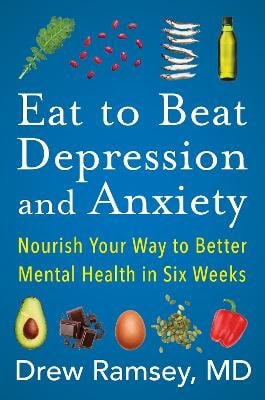 Ramsey, Drew | Eat to Beat Depression and Anxiety